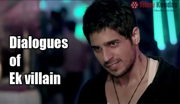 ek villain Dialogues