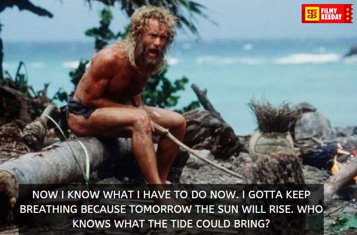 Best Motivational Film cast away Tom Hanks quotes