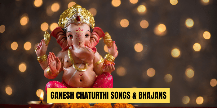 GANESH CHATURTHI SONGS & BHAJANS