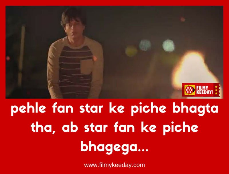 Fan Movie Dialogues Bollywood Film (1)