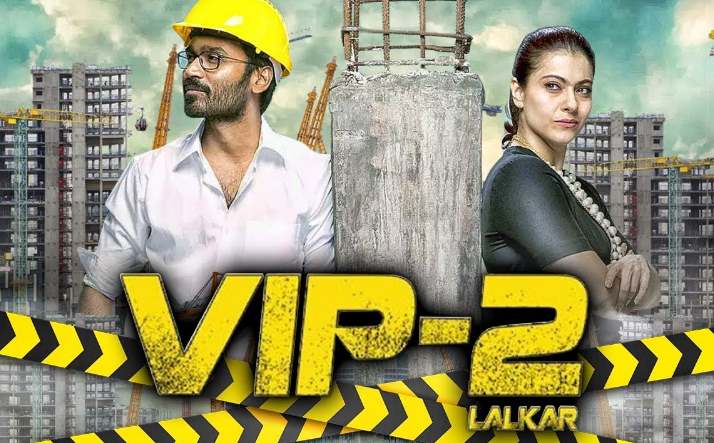 Velaiilla Pattadhari 2 dubbed in Hindi as VIP 2 Lalkar