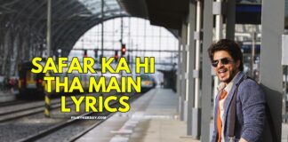 Safar Ka Hi Tha Main Lyrics with Translations
